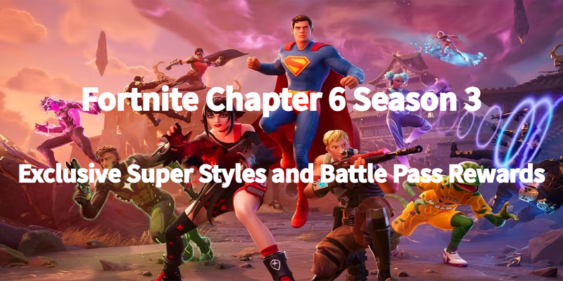 Fortnite Chapter 6 Season 3: When It Starts, What’s New, and How to Unlock Rewards
