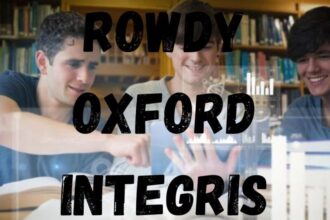 Everything You Need to Know rowdy oxford integris
