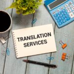 What Are Certified Translations For and How Can You Get Them?