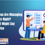 Think You Are Managing Projects Right?