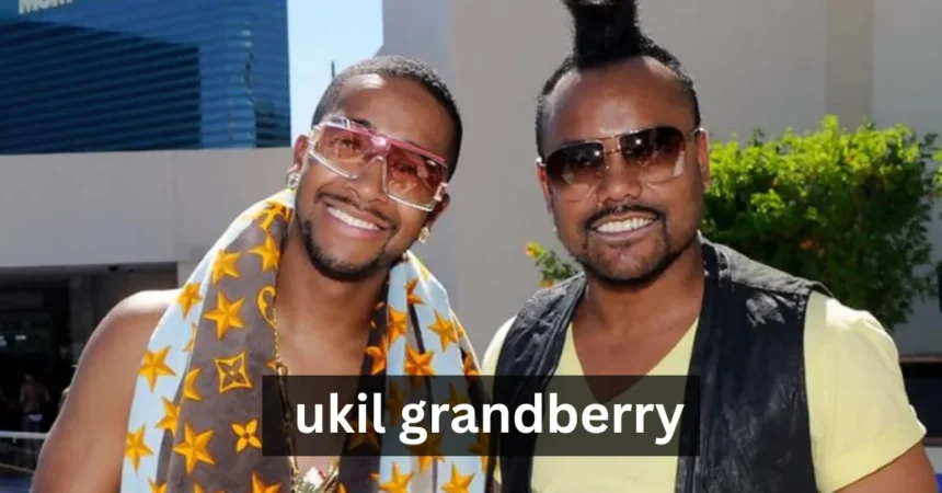 ukil grandberry