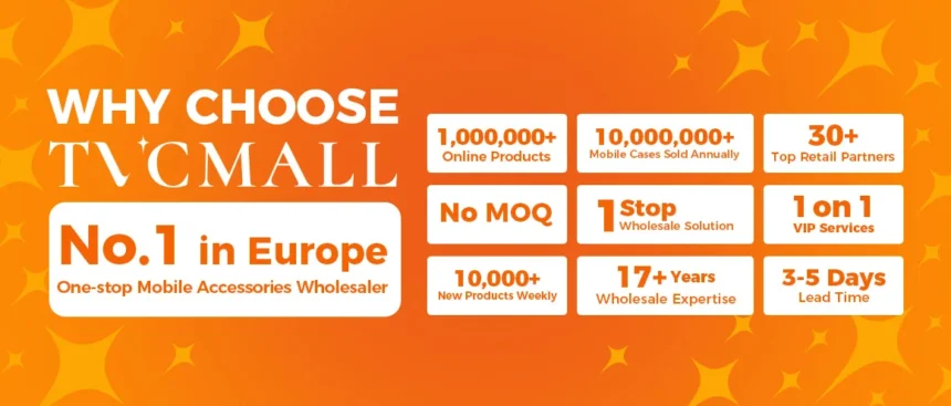 TVCMALL: Powering Europe's Growth in Wholesale Cell Phone Accessories