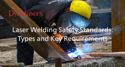 Laser Welding Safety Standards: Types and Key Requirements