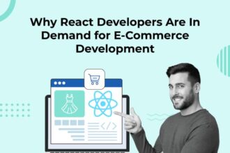 Why React Developers Are In Demand for E-Commerce Development