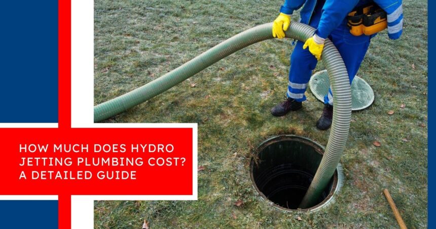 hydro jetting plumbing cost