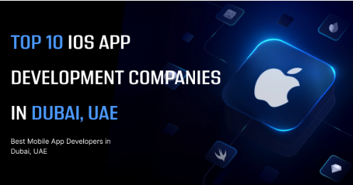 Top 10 iOS App Development Companies in Dubai, UAE – Powerful & Trusted Experts