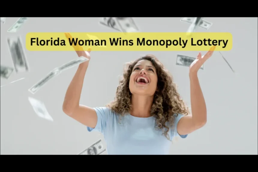 florida woman wins monopoly lottery