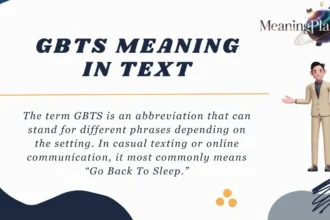 Meaning of GBTS in Text Messages