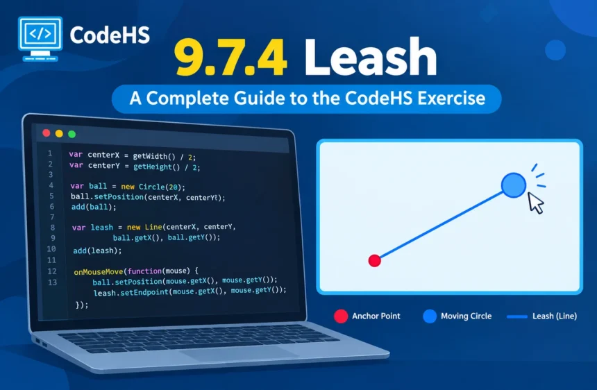 9.7.4 Leash: A Complete Guide to the CodeHS JavaScript Exercise